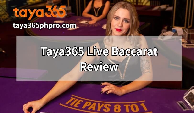 Taya365 Live Baccarat Review