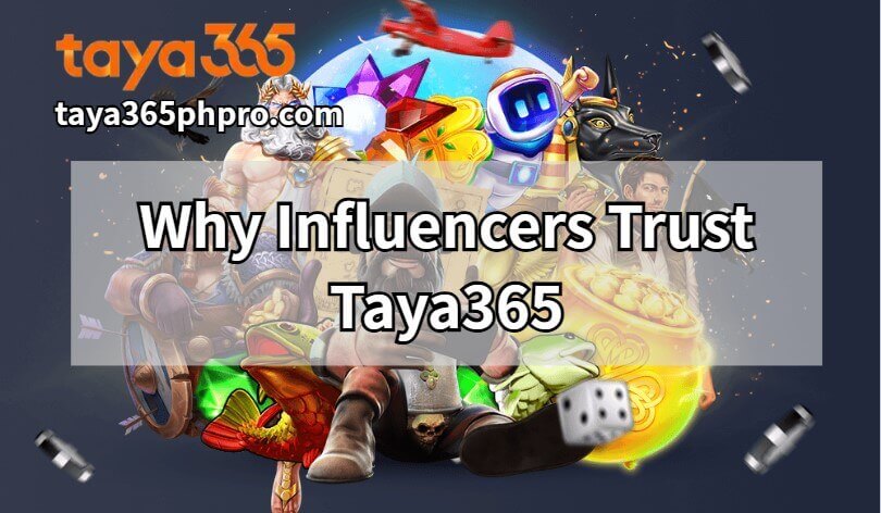 Why Influencers Trust Taya365