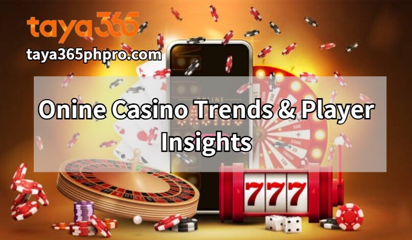 online casino Trends & Player Insights