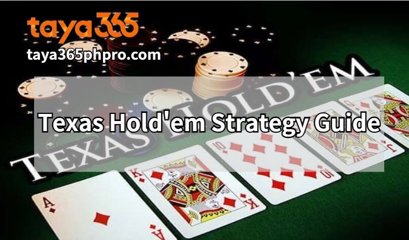 Texas Hold’em Strategy Guide
