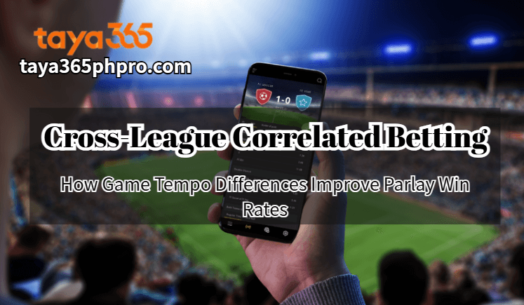 Cross-League Correlated Betting