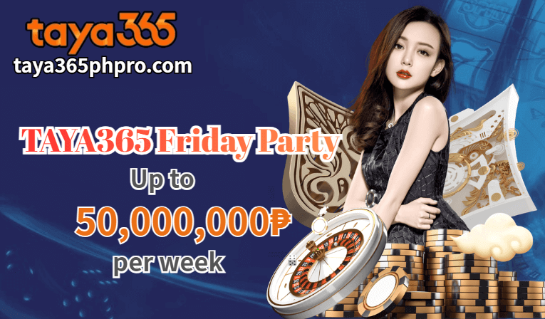taya365 Friday Party