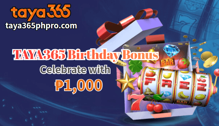 taya365 birthday bonus